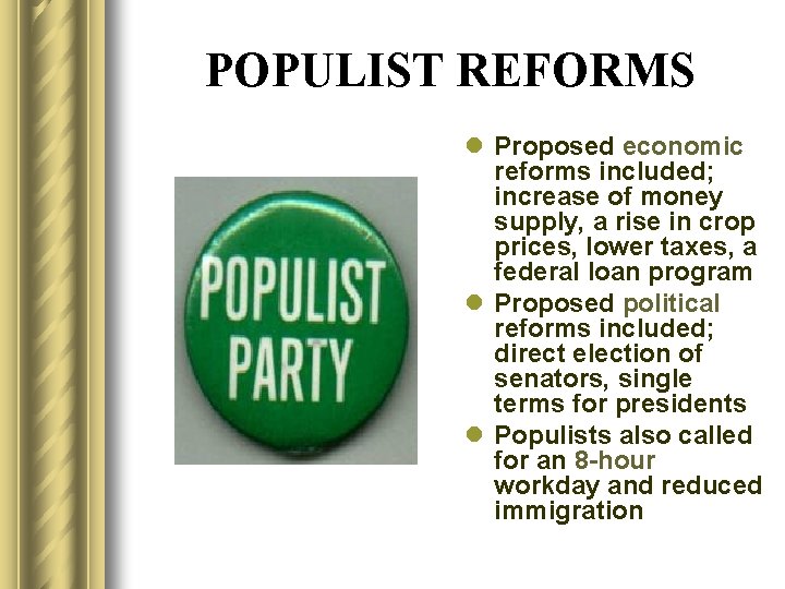 POPULIST REFORMS l Proposed economic reforms included; increase of money supply, a rise in