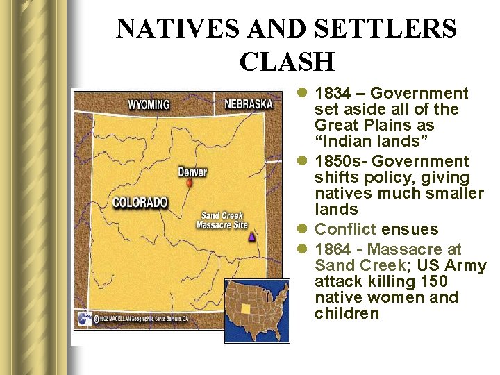 NATIVES AND SETTLERS CLASH l 1834 – Government set aside all of the Great