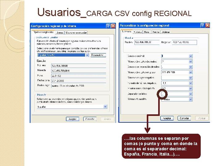 Usuarios_CARGA CSV config REGIONAL …. las columnas se separan por comas (o punto y