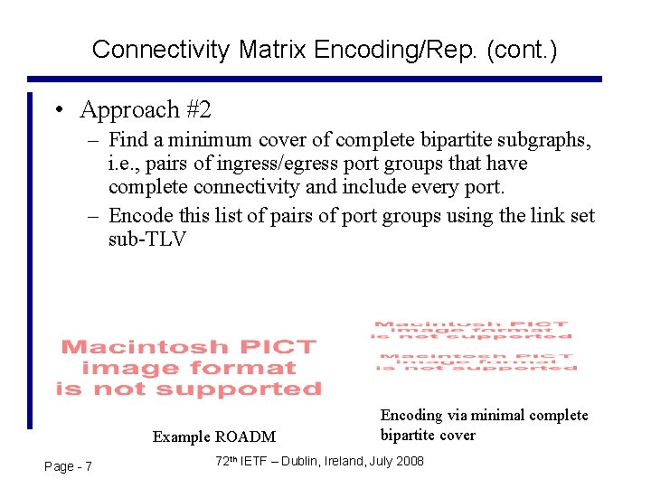 Connectivity Matrix Encoding/Rep. (cont. ) • Approach #2 – Find a minimum cover of