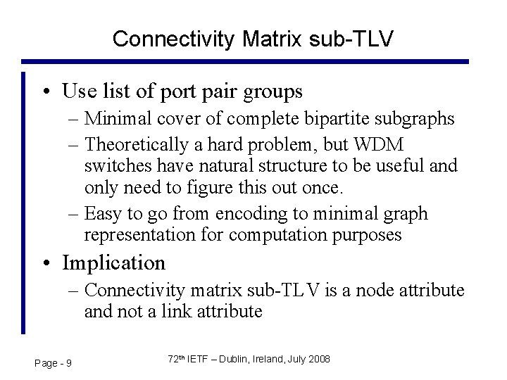 Connectivity Matrix sub-TLV • Use list of port pair groups – Minimal cover of