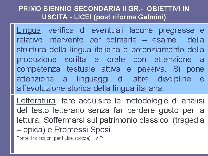 PRIMO BIENNIO SECONDARIA II GR. - OBIETTIVI IN USCITA - LICEI (post riforma Gelmini)