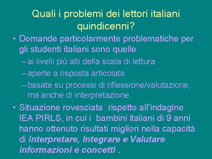 Quali i problemi dei lettori italiani quindicenni? • Domande particolarmente problematiche per gli studenti