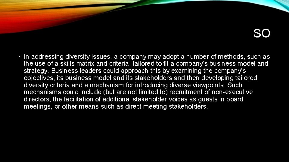 SO • In addressing diversity issues, a company may adopt a number of methods,