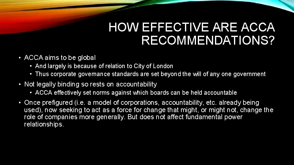 HOW EFFECTIVE ARE ACCA RECOMMENDATIONS? • ACCA aims to be global • And largely