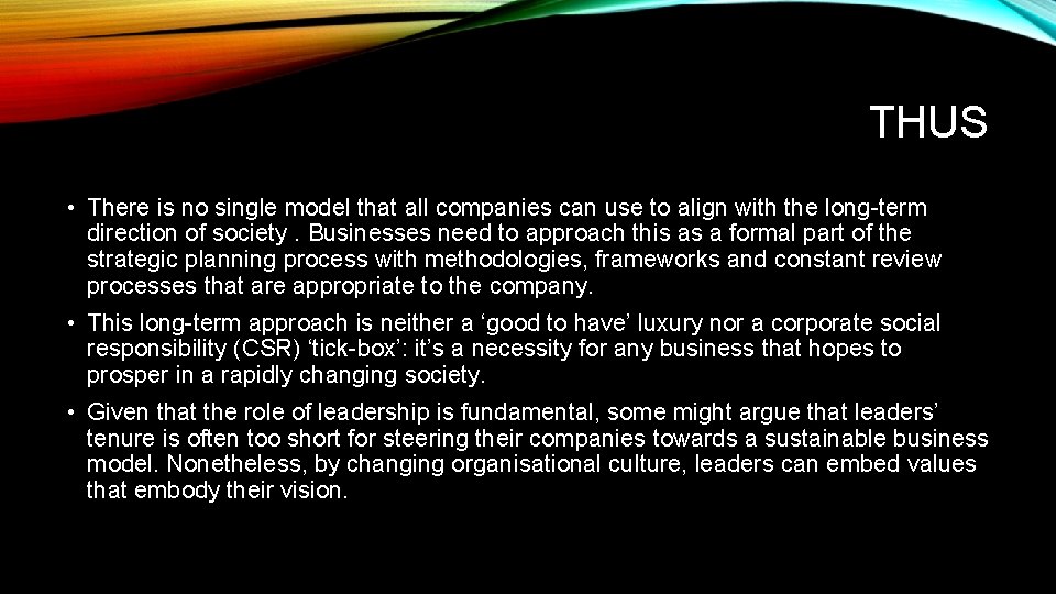 THUS • There is no single model that all companies can use to align