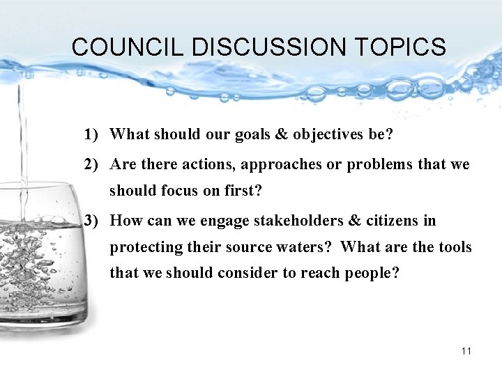 COUNCIL DISCUSSION TOPICS 1) What should our goals & objectives be? 2) Are there