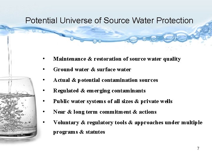 Potential Universe of Source Water Protection • Maintenance & restoration of source water quality