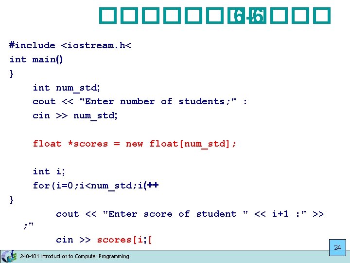 ������ 6 -6 #include <iostream. h< int main() } int num_std; cout << "Enter