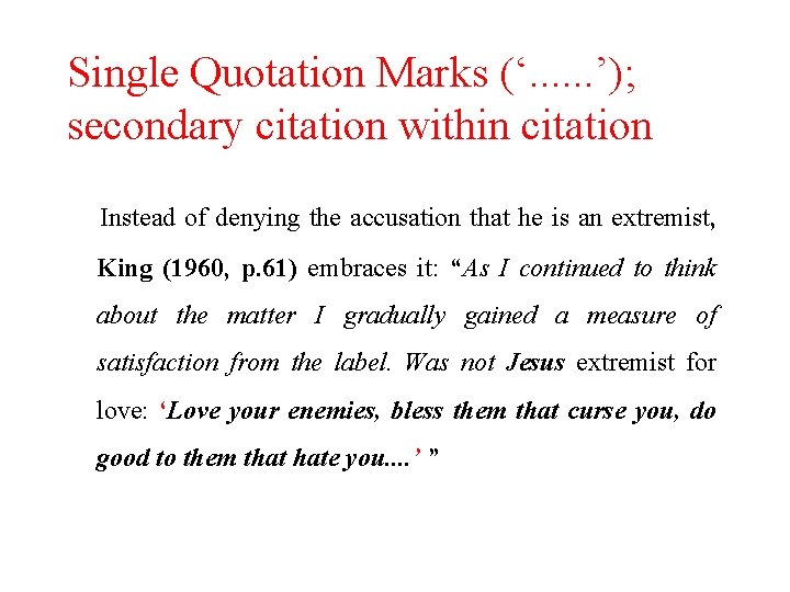 Single Quotation Marks (‘. . . ’); secondary citation within citation Instead of denying