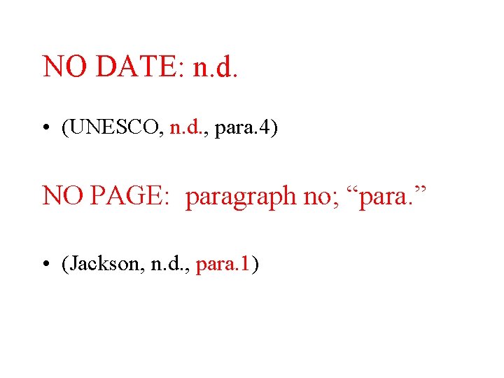 NO DATE: n. d. • (UNESCO, n. d. , para. 4) NO PAGE: paragraph