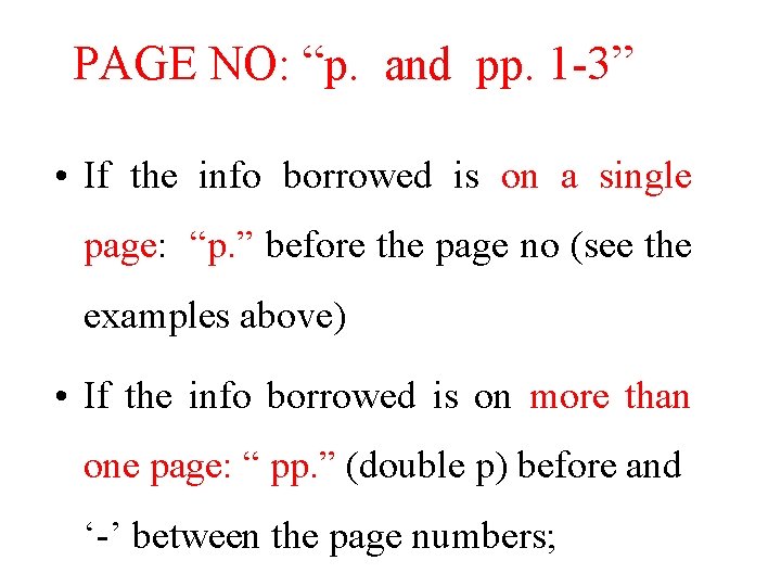 PAGE NO: “p. and pp. 1 -3” • If the info borrowed is on