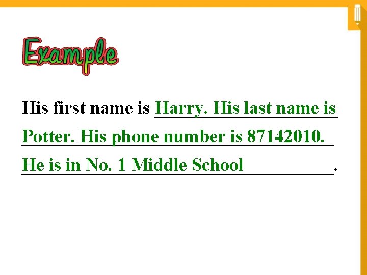 His first name is __________ Harry. His last name is _________________ Potter. His phone