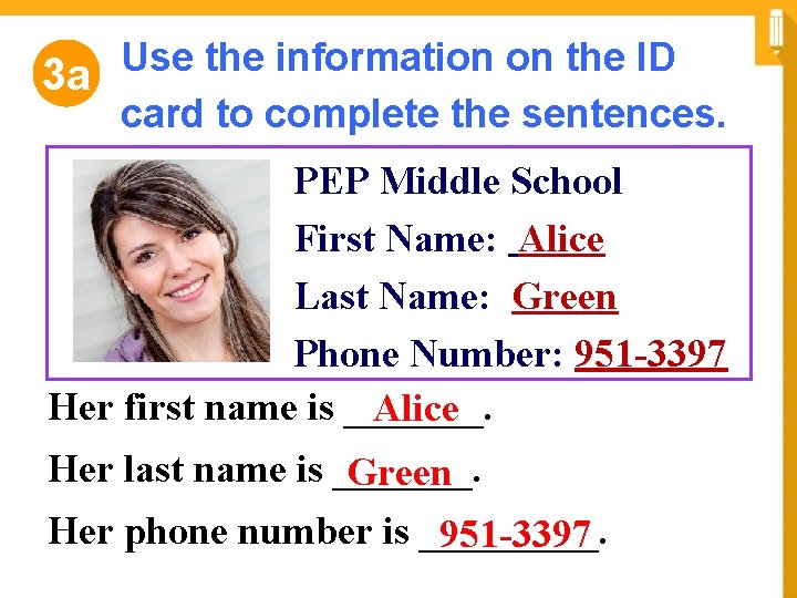 Use the information on the ID 3 a card to complete the sentences. PEP