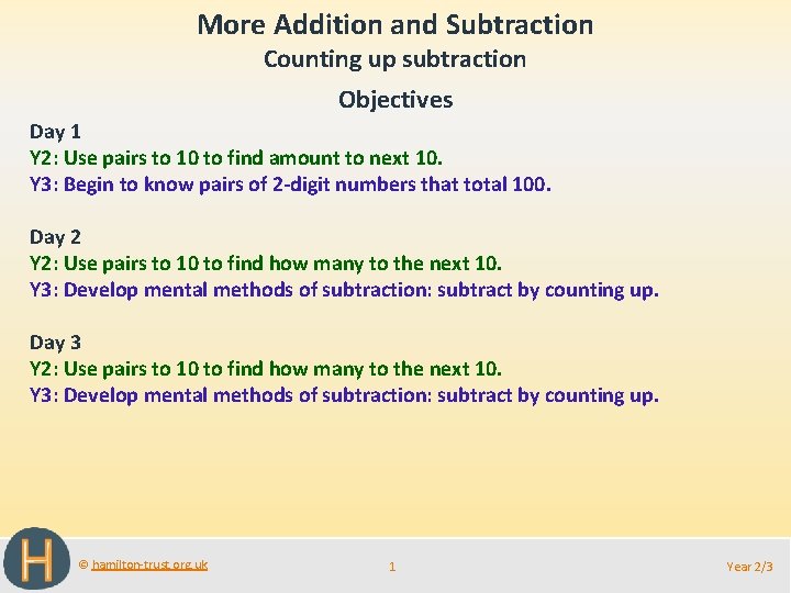 More Addition and Subtraction Counting up subtraction Objectives Day 1 Y 2: Use pairs