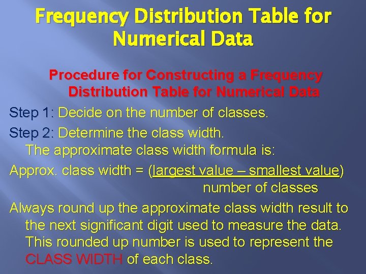 Frequency Distribution Table for Numerical Data Procedure for Constructing a Frequency Distribution Table for