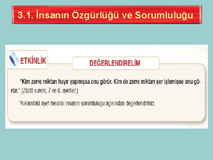 3. 1. İnsanın Özgürlüğü ve Sorumluluğu 