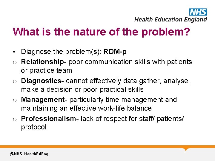 What is the nature of the problem? • Diagnose the problem(s): RDM-p o Relationship-