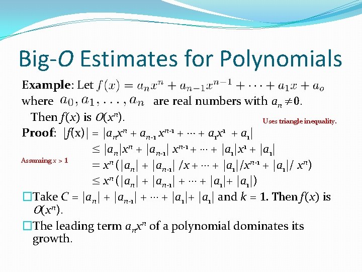 Big-O Estimates for Polynomials Example: Let where are real numbers with an ≠ 0.