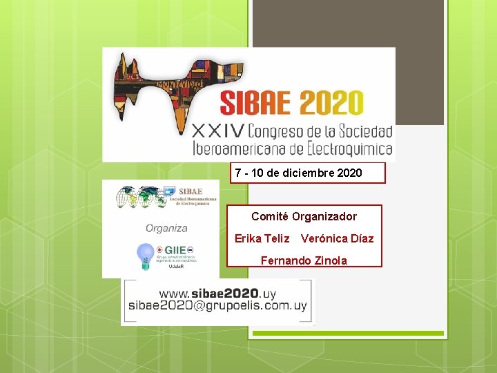 7 - 10 de diciembre 2020 Comité Organizador Erika Teliz Verónica Díaz Fernando Zinola