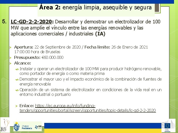 Área 2: energía limpia, asequible y segura 5. LC-GD-2 -2 -2020: Desarrollar y demostrar