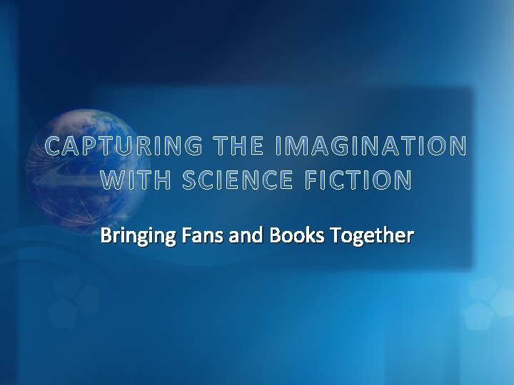 Bringing Fans and Books Together 