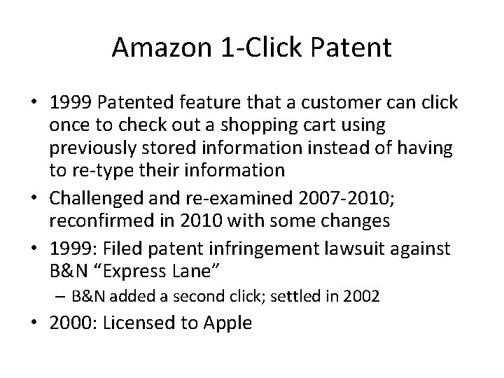 Amazon 1 -Click Patent • 1999 Patented feature that a customer can click once