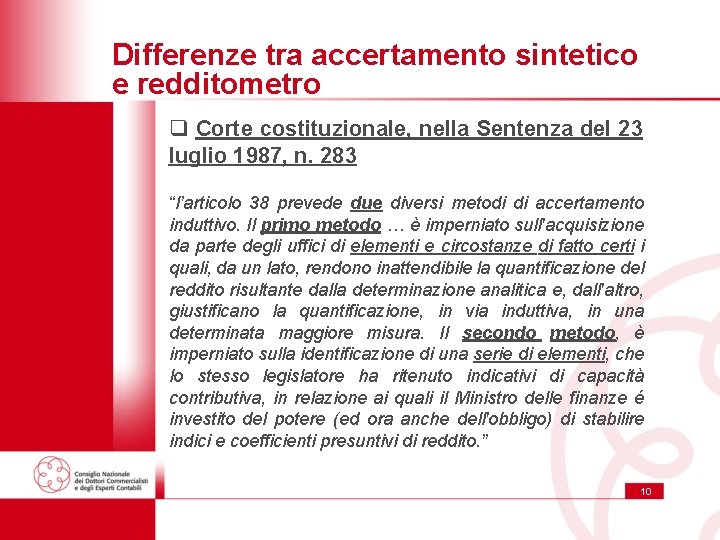 Differenze tra accertamento sintetico e redditometro q Corte costituzionale, nella Sentenza del 23 luglio