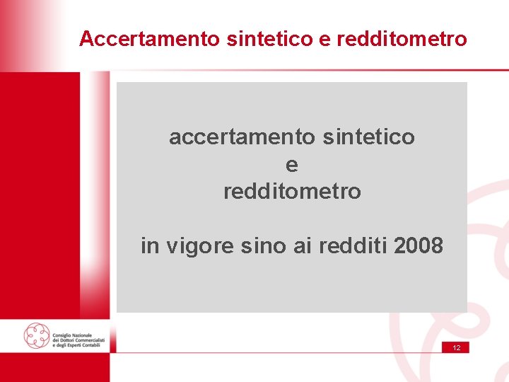 Accertamento sintetico e redditometro accertamento sintetico e redditometro in vigore sino ai redditi 2008