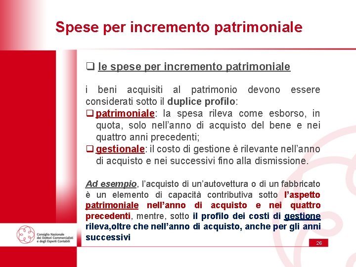 Spese per incremento patrimoniale q le spese per incremento patrimoniale i beni acquisiti al