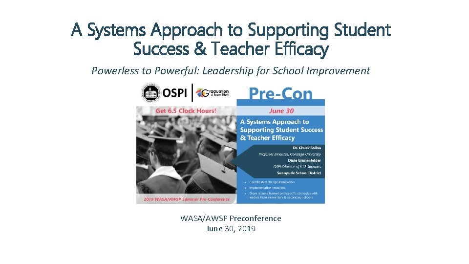 A Systems Approach to Supporting Student Success & Teacher Efficacy Powerless to Powerful: Leadership