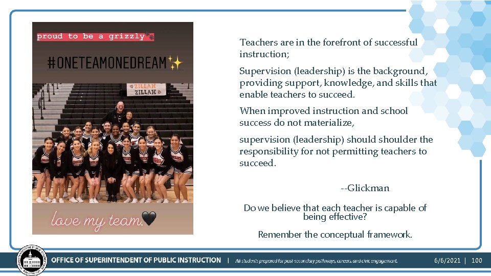 Glickman Quote Teachers are in the forefront of successful instruction; Supervision (leadership) is the