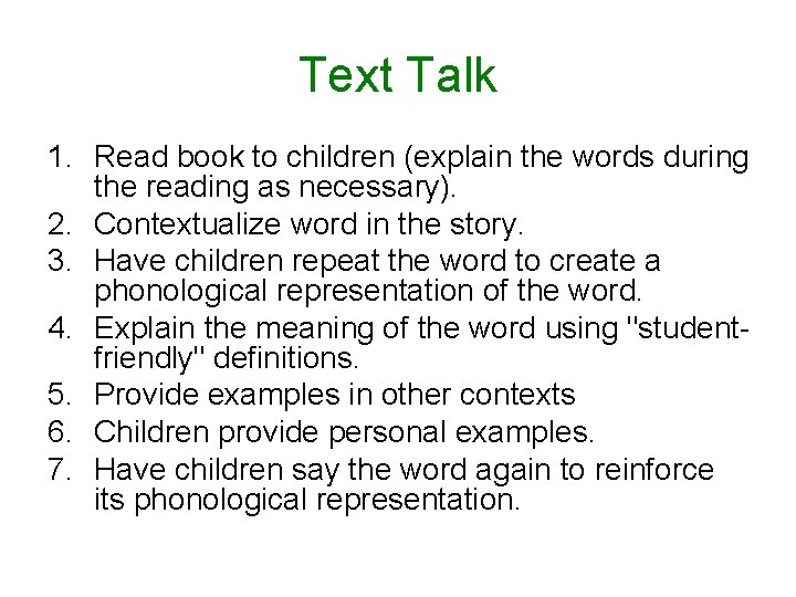 Text Talk 1. Read book to children (explain the words during the reading as