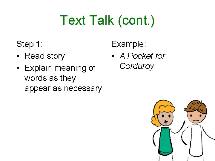 Text Talk (cont. ) Step 1: Example: • Read story. • A Pocket for