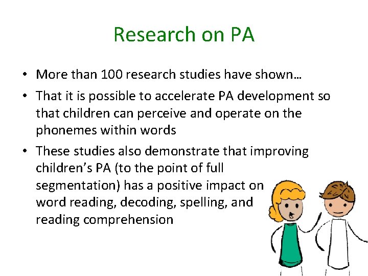 Research on PA • More than 100 research studies have shown… • That it