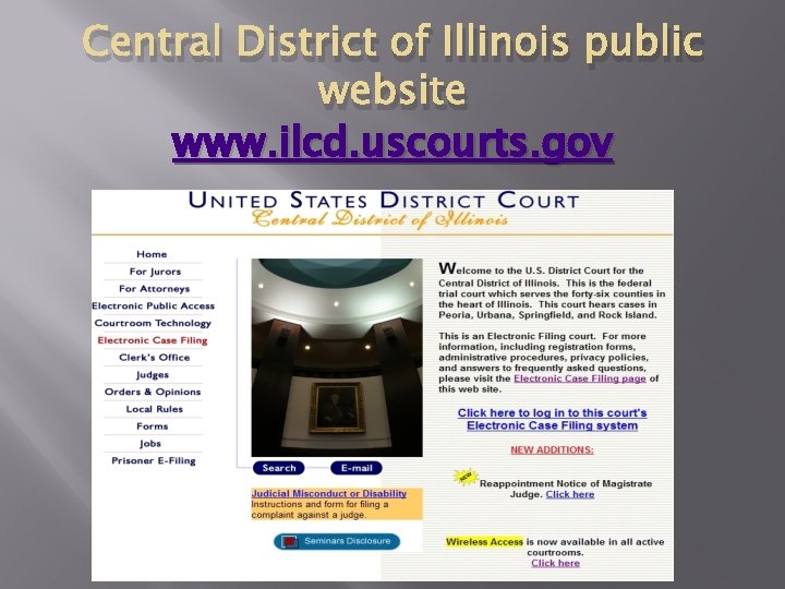 Central District of Illinois public website www. ilcd. uscourts. gov 