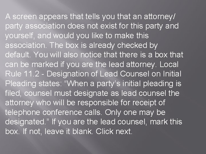 A screen appears that tells you that an attorney/ party association does not exist