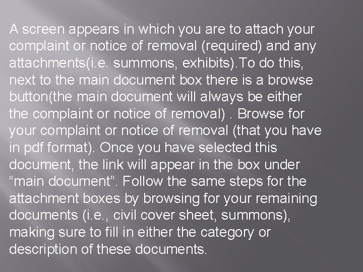 A screen appears in which you are to attach your complaint or notice of