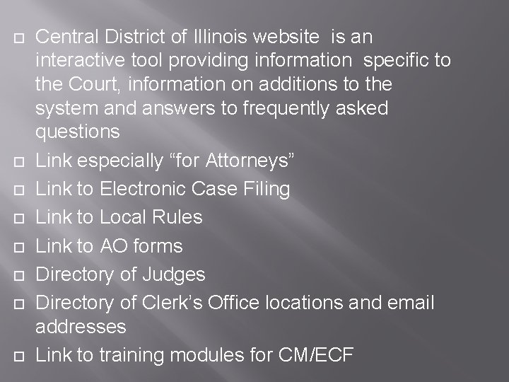  Central District of Illinois website is an interactive tool providing information specific to
