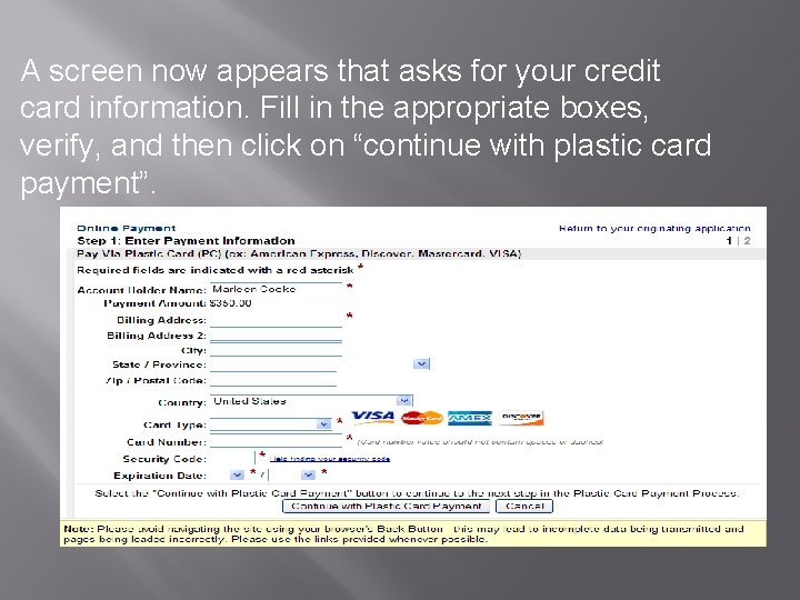 A screen now appears that asks for your credit card information. Fill in the