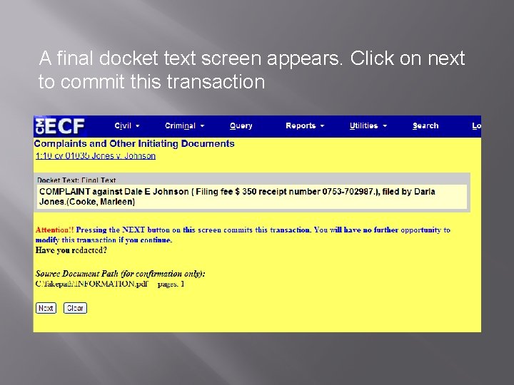 A final docket text screen appears. Click on next to commit this transaction 