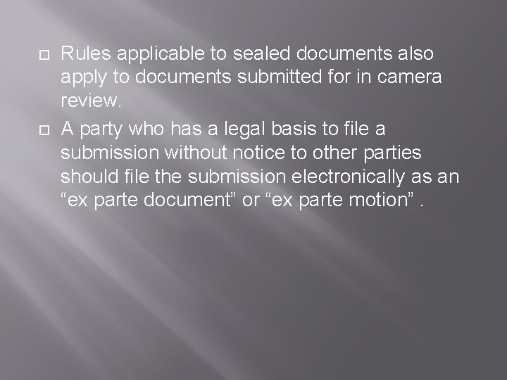  Rules applicable to sealed documents also apply to documents submitted for in camera