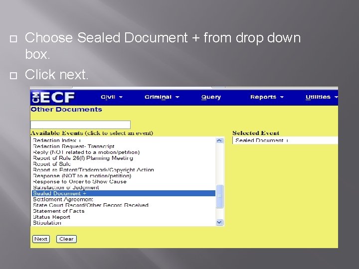  Choose Sealed Document + from drop down box. Click next. 