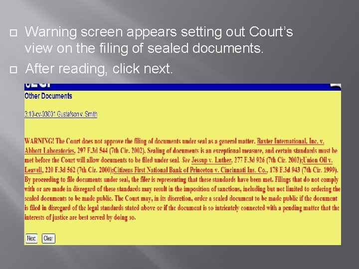  Warning screen appears setting out Court’s view on the filing of sealed documents.