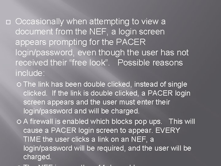  Occasionally when attempting to view a document from the NEF, a login screen