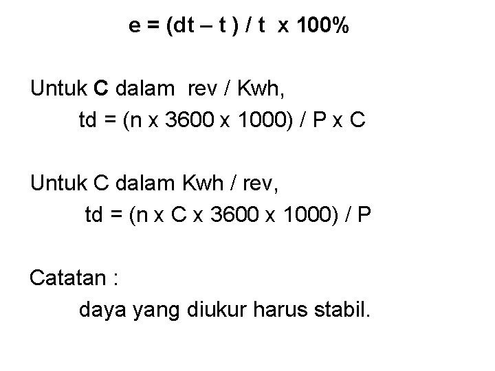 e = (dt – t ) / t x 100% Untuk C dalam rev