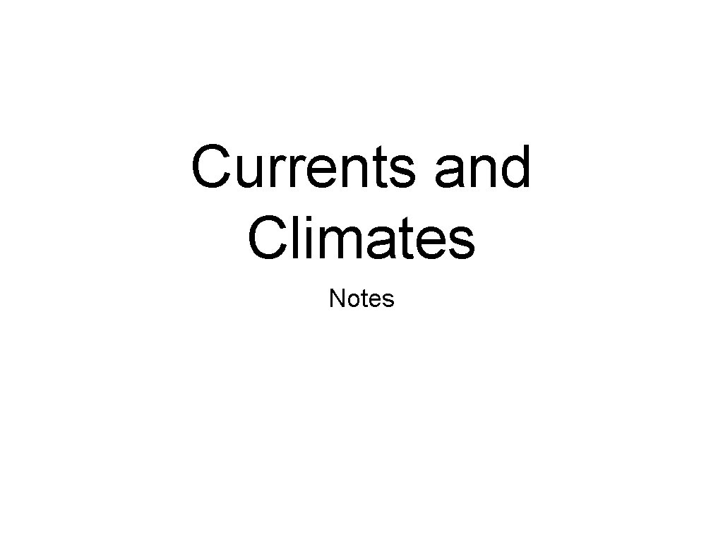 Currents and Climates Notes 