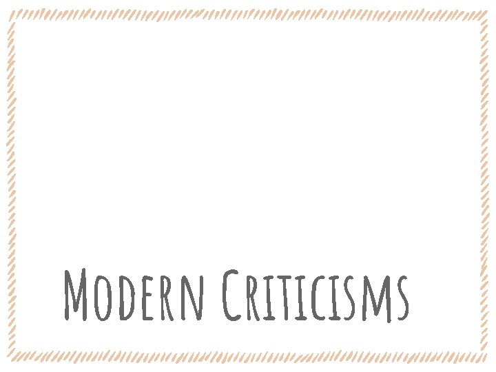 Modern Criticisms 