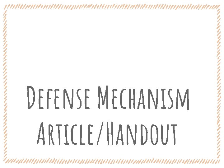 Defense Mechanism Article/Handout 