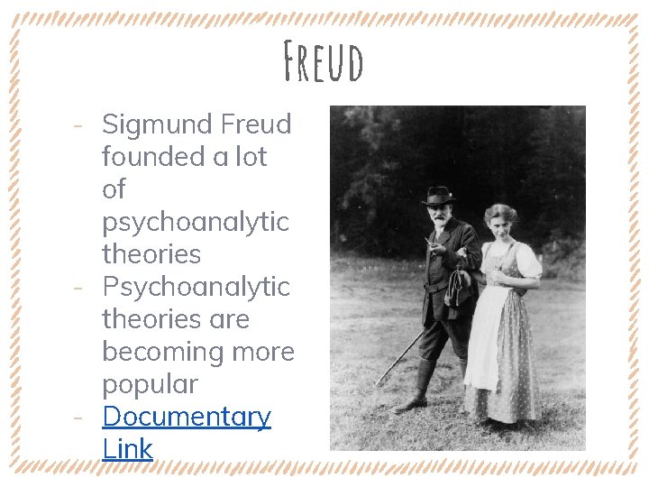 Freud ‐ Sigmund Freud founded a lot of psychoanalytic theories ‐ Psychoanalytic theories are